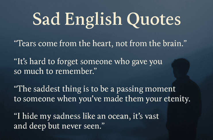 10 Heartbreaking Sad English Quotes That Will Touch Your Heart (With Meaning) Add or update your featured image's alt text to include the focus keyword, e.g., alt="sad english quotes with meaning".