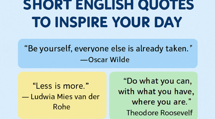 Short English Quotes to Inspire Your Day Short English Quotes – Inspirational Life and Love Sayings 2025
