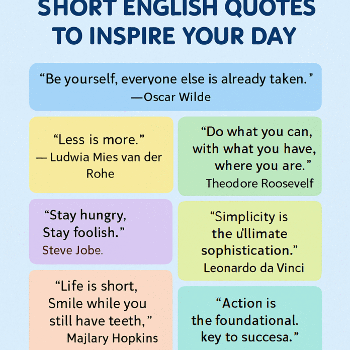 Short English Quotes – Inspirational Life and Love Sayings 2025