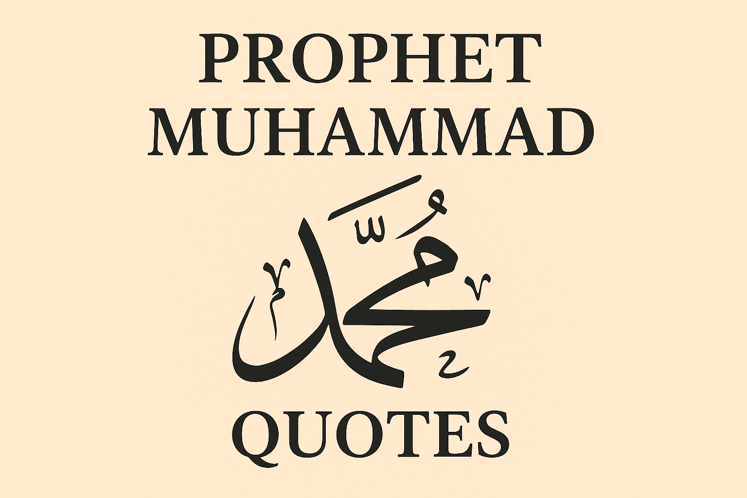 Prophet Muhammad ﷺ Quotes – Inspirational Sayings from the Last Messenger